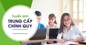 Thông Báo Tuyển Sinh Trung Cấp Chính Quy 17